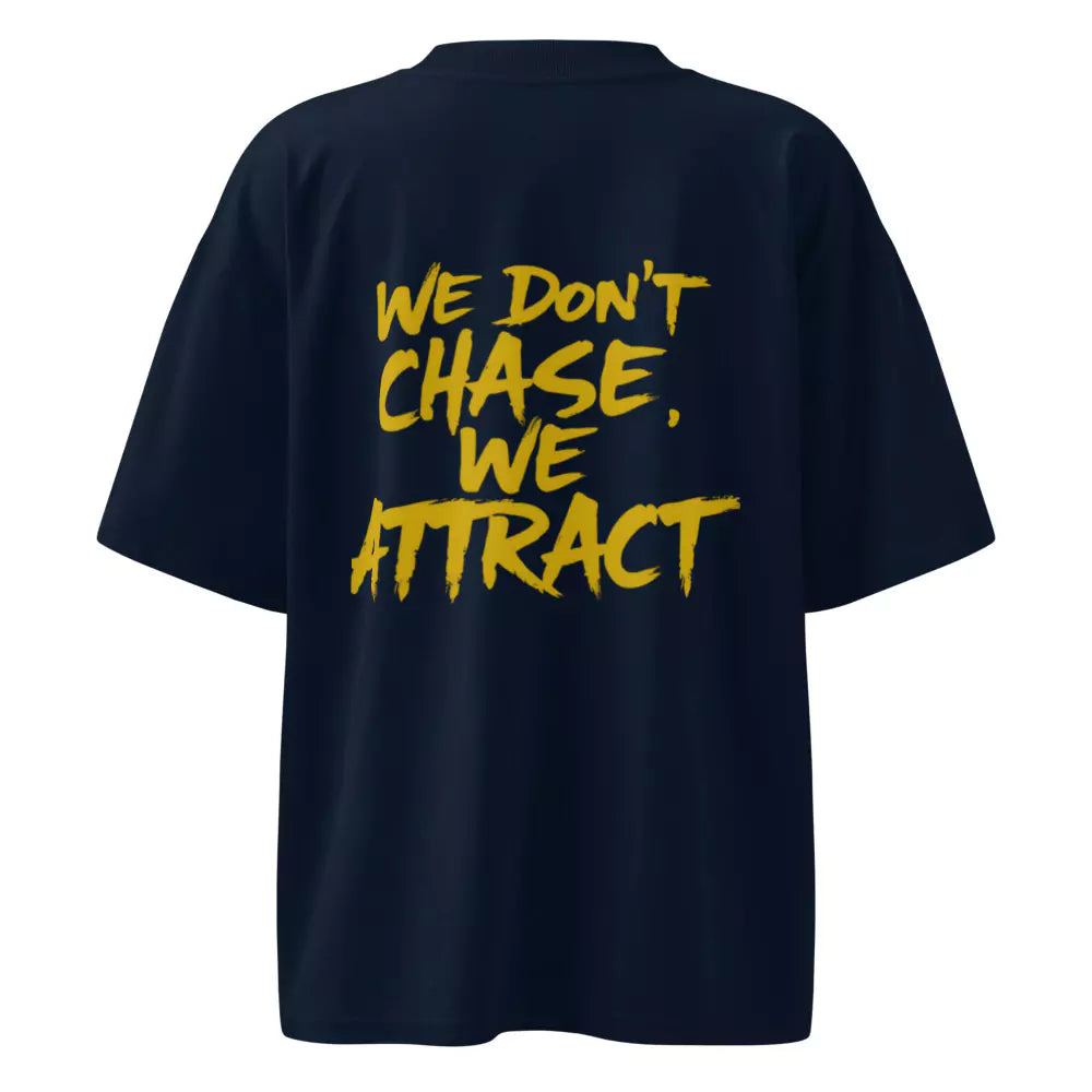 Statement Tee – "We Don’t Chase. We Attract" - Motivational Tee Shirts Oversized Tees - Elevate Your Style Today! Alex Shogun Men's Clothes