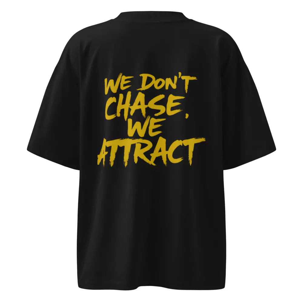 Statement Tee – "We Don’t Chase. We Attract" - Motivational Tee Shirts Oversized Tees - Elevate Your Style Today! Alex Shogun Men's Clothes