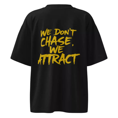 Statement Tee – "We Don’t Chase. We Attract" - Motivational Tee Shirts Oversized Tees - Elevate Your Style Today! Alex Shogun Men's Clothes
