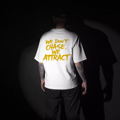 Statement Tee – "We Don’t Chase. We Attract" - Motivational Tee Shirts Oversized Tees - Elevate Your Style Today! Alex Shogun Men's Clothes