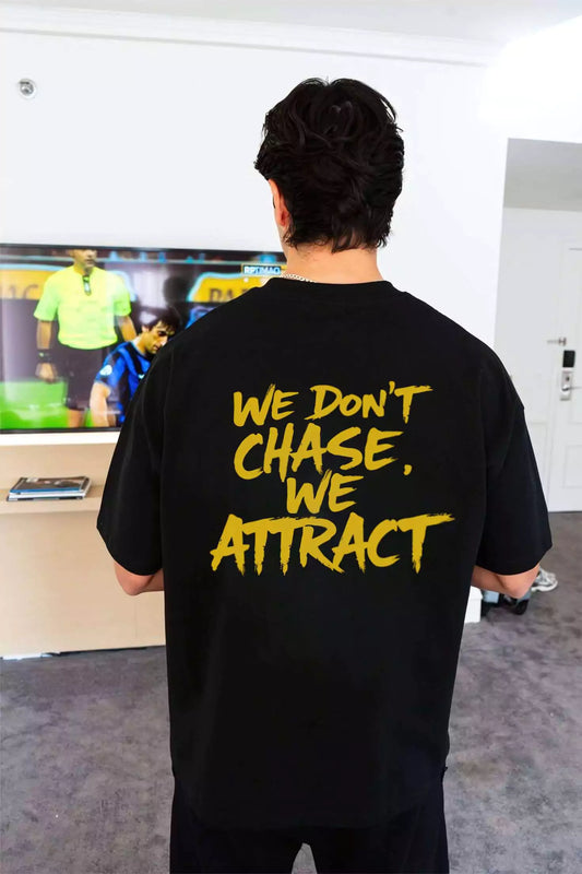 Statement Tee – "We Don’t Chase. We Attract" - Statement Tee – "We Don’t Chase. We Attract" Alex Shogun Men's Clothes
