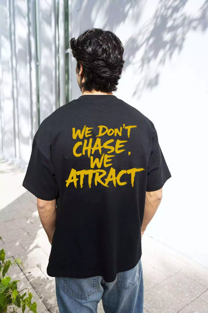 Statement Tee – "We Don’t Chase. We Attract" - Statement Tee – "We Don’t Chase. We Attract" Alex Shogun Men's Clothes