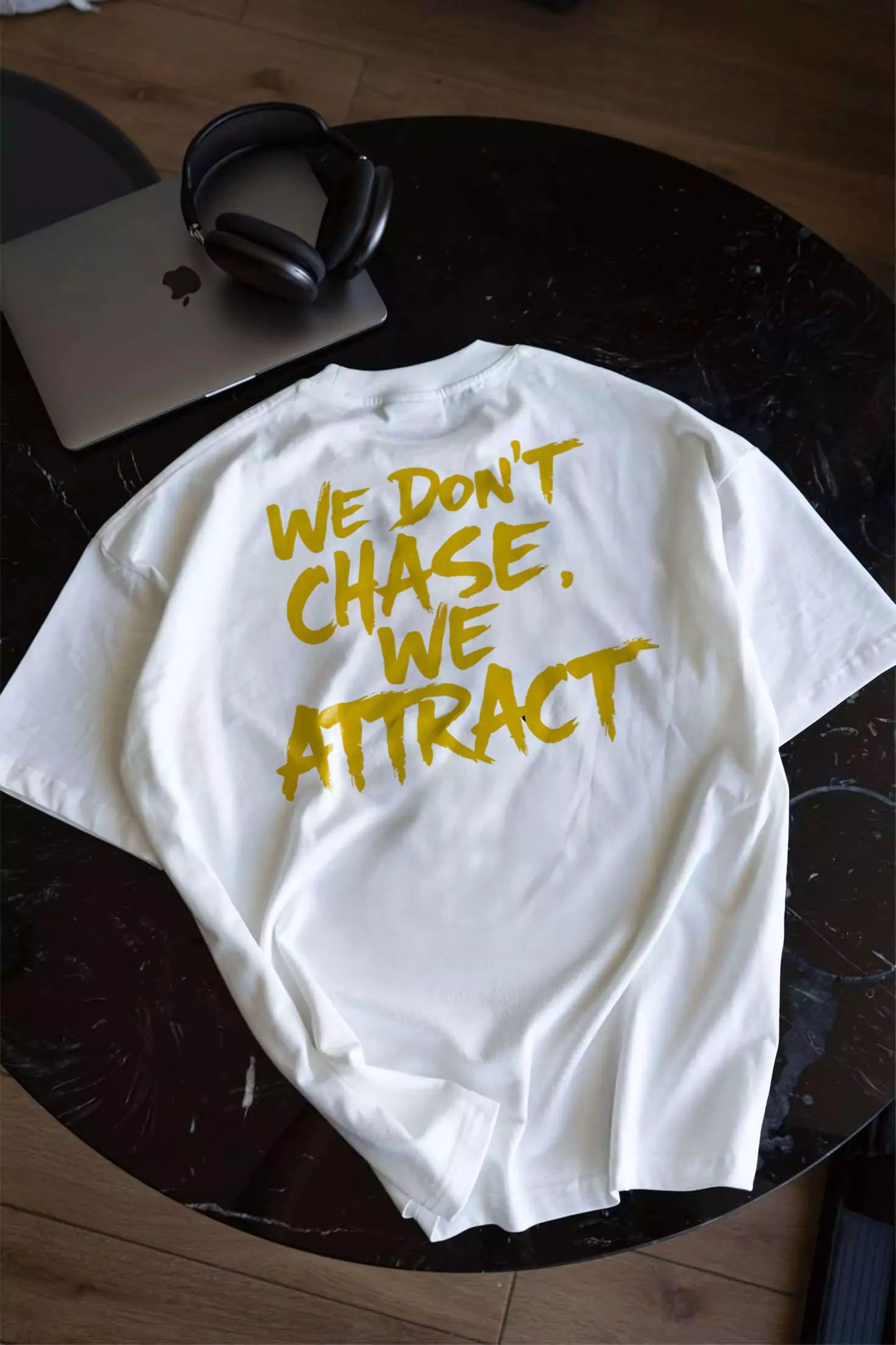 Statement Tee – "We Don’t Chase. We Attract" - Motivational Tee Shirts Oversized Tees - Elevate Your Style Today! Alex Shogun Men's Clothes